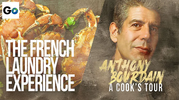 Anthony Bourdain A Cooks Tour Season 1 Episode 18: The French Laundry Experience