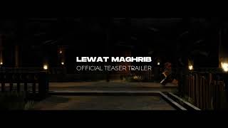 Lewat Maghrib | Official Teaser Trailer