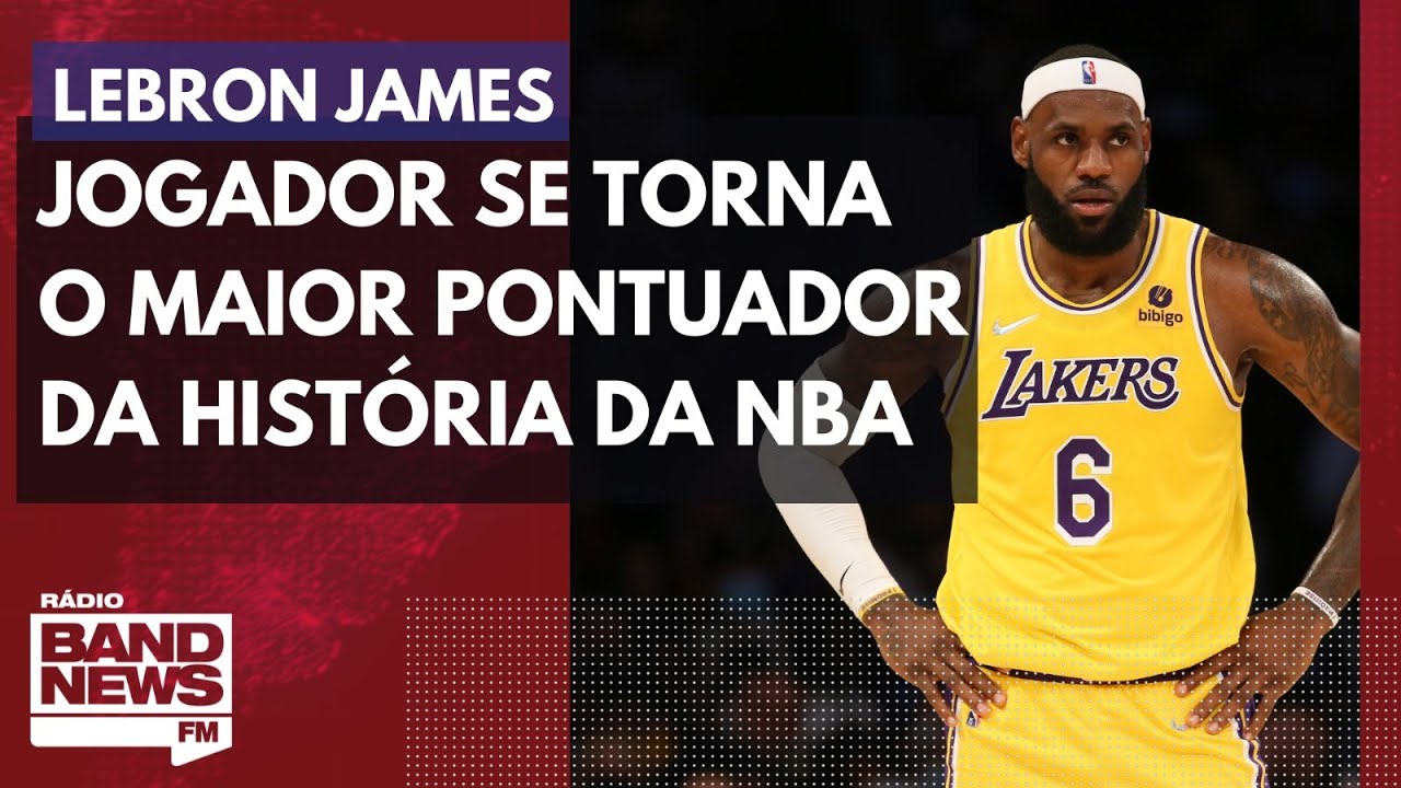 LeBron James torna-se o maior pontuador da história da NBA