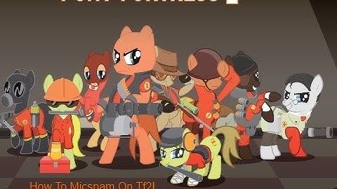How to Micspam On Tf2