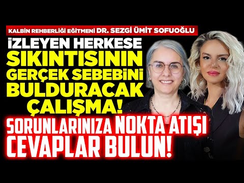 İzleyen Herkese Sıkıntısının Gerçek Sebebini Bulduracak Çalışma! Sorulara Nokta Atışı Cevaplar Bulun