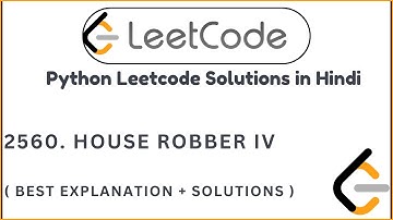2560. House Robber IV | Leetcode Python Solutions | Hindi