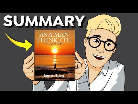 As A Man Thinketh Summary - Four Minute Books