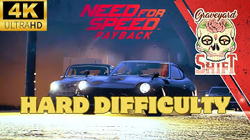 [4K 60 FPS] Need For Speed Payback : Graveyard Shift - All Races [HARD DIFFICULTY]