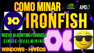 COMO MINAR IRONFISH - NUEVO ALGORITMO FISHHASH - WINDOWS Y HIVEOS - NVIDIA Y AMD - IRON