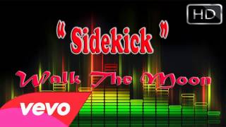 Sidekick Lyrics - Walk The Moon