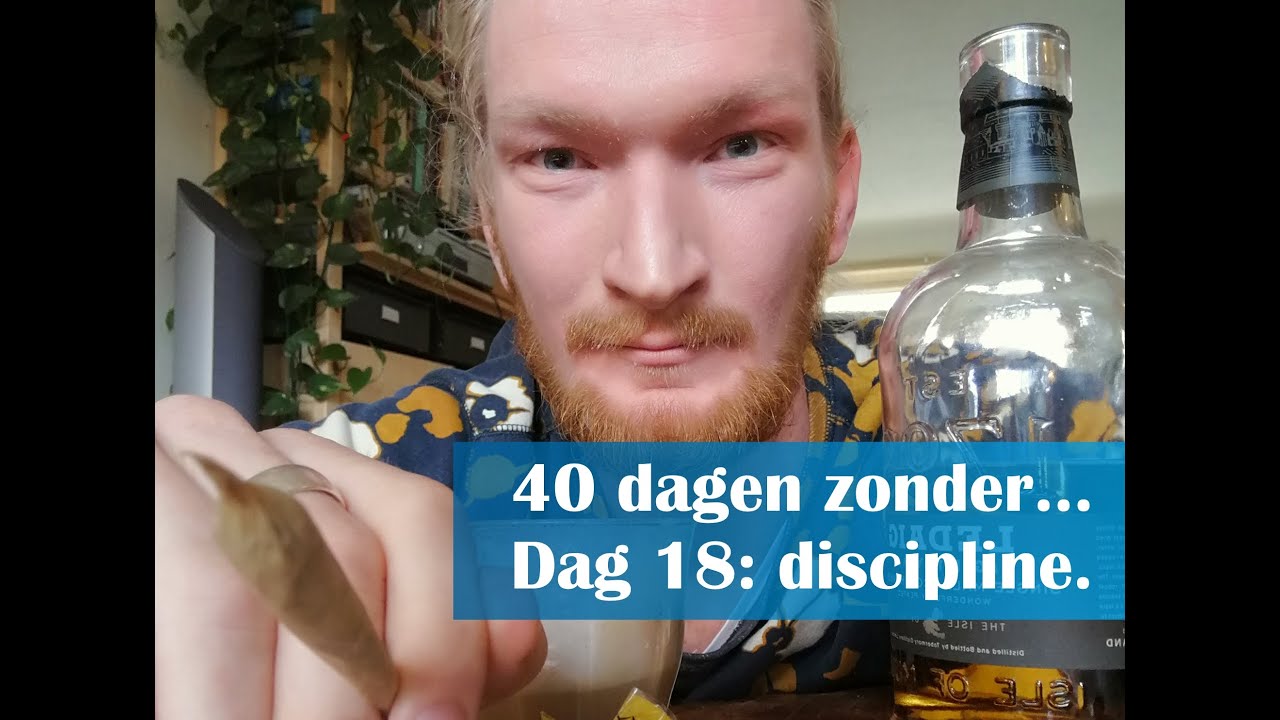 dag 18 // 40 dagen zonder drank & drugs (zoals suiker) - YouTube