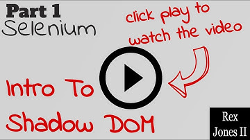 ✔ Part 1: Intro To Shadow DOM For Selenium | (Video 180)