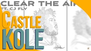 Clear The Air Lyrics - Ft. Capital STEEZ \& CJ Fly