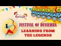 Festival of Dussehra – Learning from the legends #Dussehra_2020