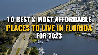 10 Most Affordable Places to Live in Florida 2023