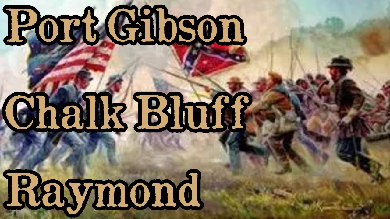 Battles Of The American Civil War Ep. 59 Port Gibson Chalk Bluff