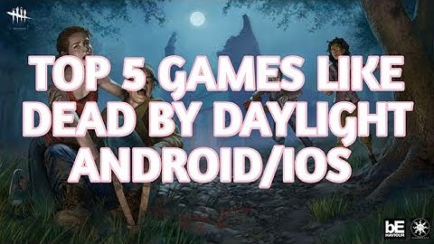 Top 5 Games Like Dead By Daylight || FOR Android and IOS