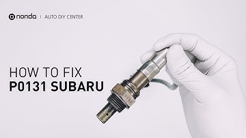 How to Fix SUBARU P0131 Engine Code in 4 Minutes [3 DIY Methods / Only $9.65]