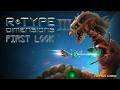 R-Type Dimensions III - First Look
