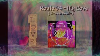 Route 94 - My Love (Sixsense Remix 2024)