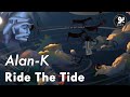 Alan-K - Ride The Tide (Official Music Video)