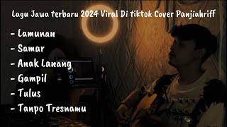 Full Album Terbaru 2024 Cover By Paniiahriff - Lamunan - Samar - Anak Lanang Viral Di tiktok