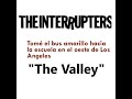 The Valley - The Interrupters subtitulada al español