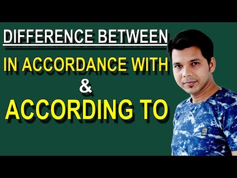 DIFFERENCE BETWEEN IN ACCORDANCE WITH AND ACCORDING TO