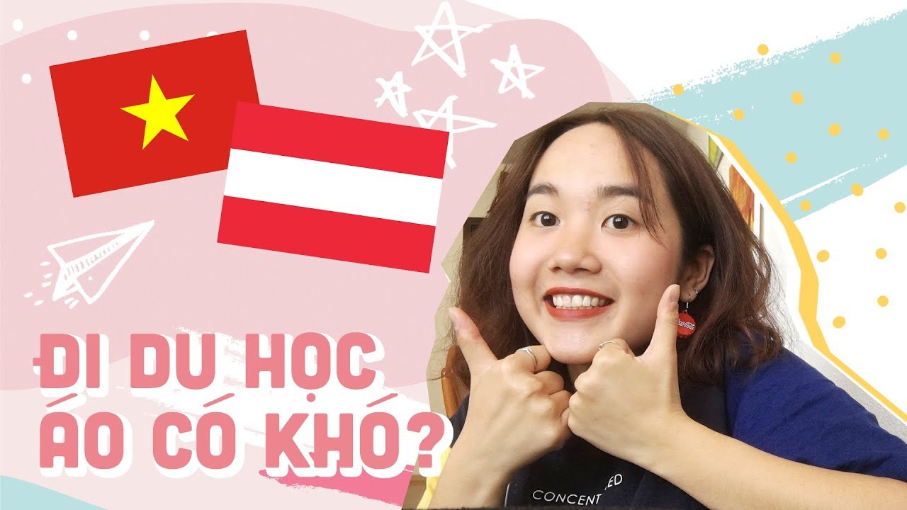 Du học áo | cách tớ chuẩn bị hồ sơ đi du học Áo | chuyện du học 🇦🇹