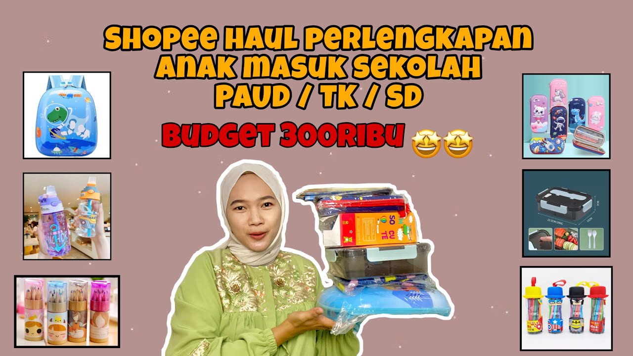 Shopee Haul Perlengkapan Masuk Sekolah Anak PAUD/TK/SD