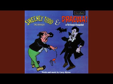 Dracula! or The Vampire Vanquished, Op. 87a, Act VI Scene 2: Renfield's Dining-room Ballad, Pt. 1