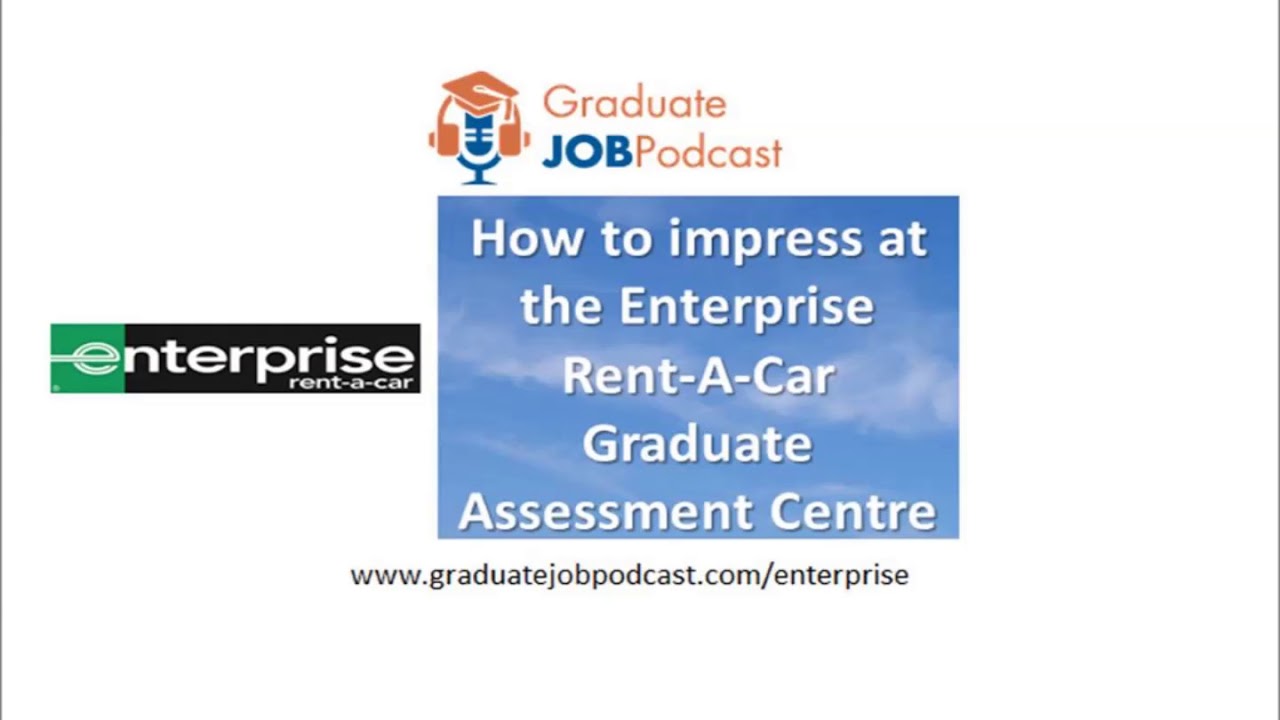 How to impress at the Enterprise Rent A Car Graduate Assessment Centre