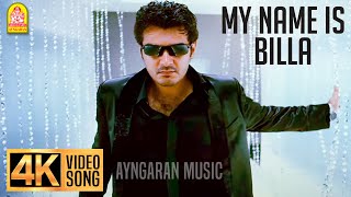 My Name Is Billa  4K Video Song | Billa | Ajith Kumar | Nayanthara | Yuvan Shankar Raja | Ayngaran