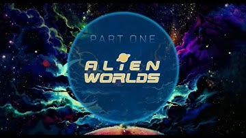 Alien World Introduction and Deep Dive: Part 1