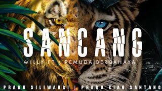 SANCANG-Willy (Preman Pensiun) Ft.3Pemuda Berbahaya