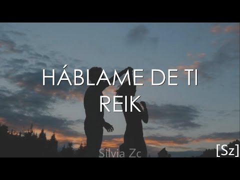 Reik – Háblame De Ti (Letra)