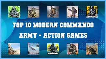 Top 10 Modern Commando Army Android Games