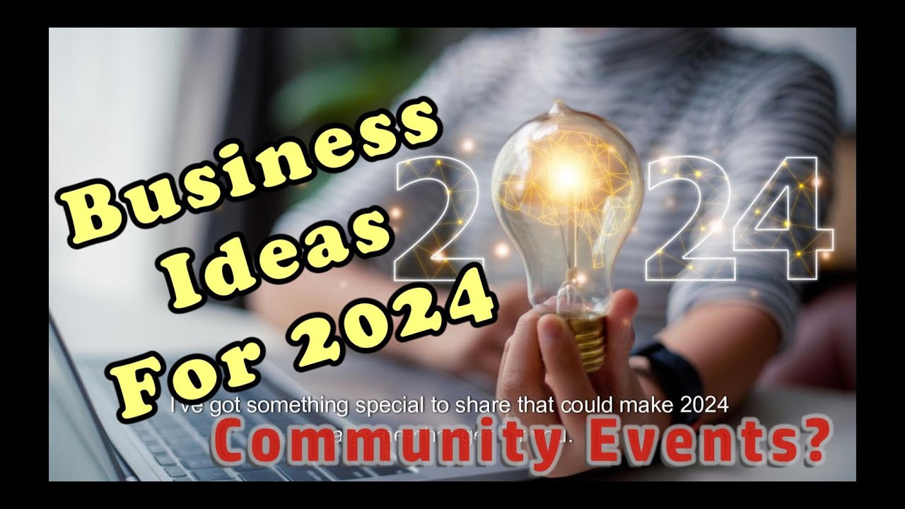 Unique Business Ideas for 2024 - Community Events