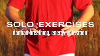 aikido SOLO EXERCISES - DANTIAN BREATHING and energy activation for internal arts and qigong