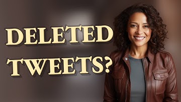 Why Can Some Deleted Tweets Still Appear on Twitter/X?