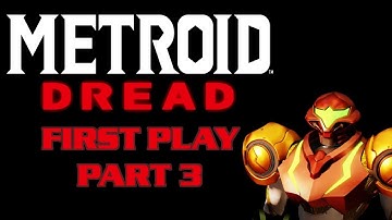 Metroid Dread First Playthrough: Part 3