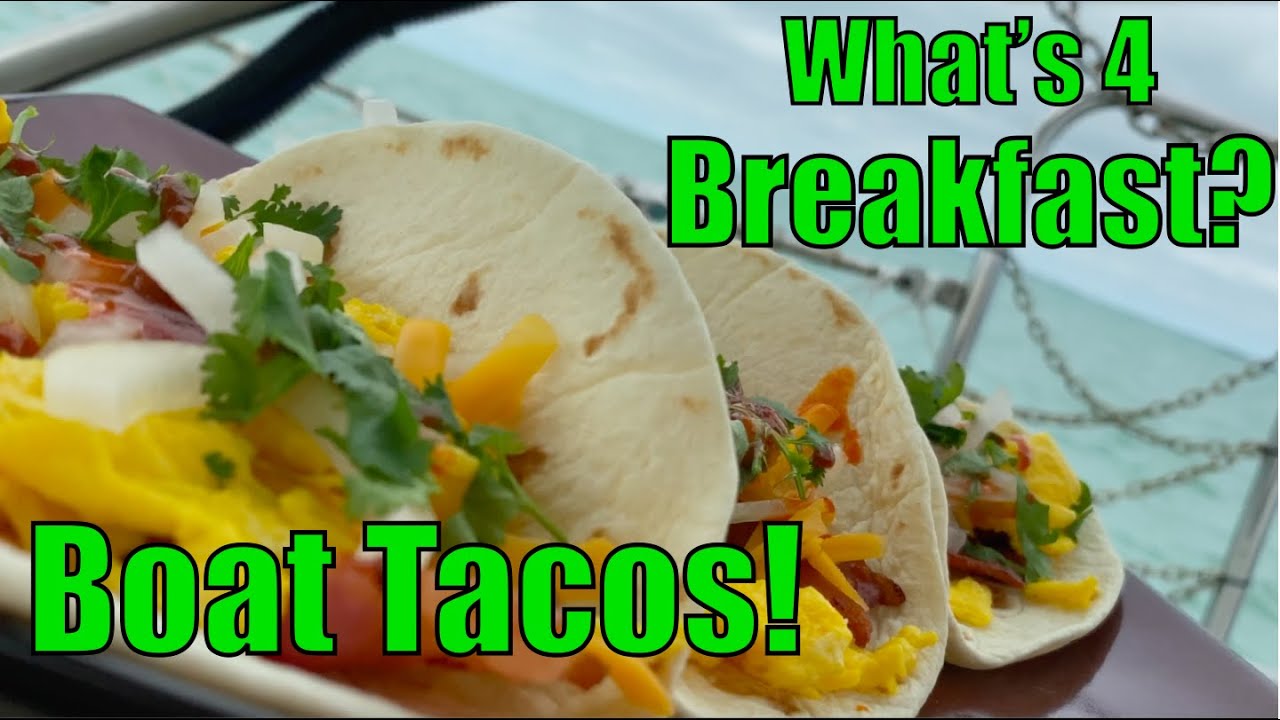 ⁣How to cook BREAKFAST TACOS aboard a boat - Off grid living aboard a boat - Living on the Blue