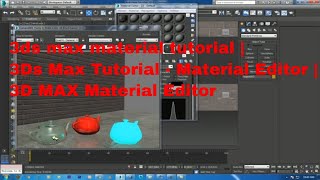 Famous 3ds max material tutorial |  3Ds Max Tutorial - 15 - Material Editor |  3D MAX Material Editor Net Worth