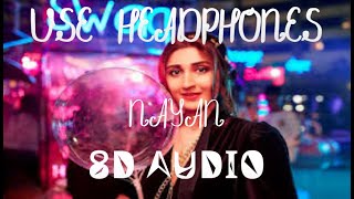 Nayan Song 8D Audio Dhvani B Jubin Lijo G Dj Chetas Manoj Manhar Radhika Vinay Bhushan K