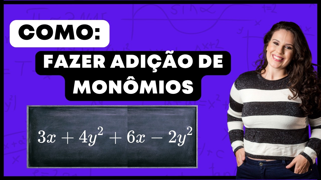 Como Somar e Subtrair Monômios (Vários Exercícios)
