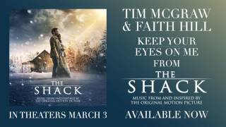 Tim McGraw & Faith Hill - Keep Your Eyes On Me (from The Shack) [Official Audio]