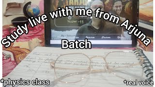 Study with me live 🔥from Arjuna jee batch physics class.....