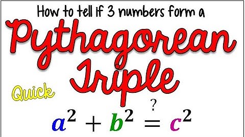 *QUICK* What is a Pythagorean Triple? | How to tell if 3 numbers for a Pythagorean Triple