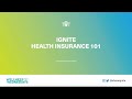 Ignite health insurance 101