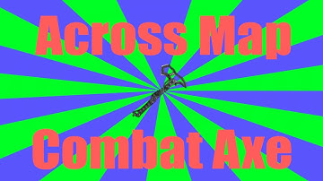 Spawn Across Map Combat Axe Kill!