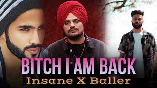 Bitch I am back X insane X baller | Mashup Lofi | Slowed & Reverb | Sidhu X Ap Dhillon & Shubh