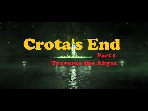 Destiny Crota&rsquo;s End Traverse the Abyss - Part 1 - Complete Guide!