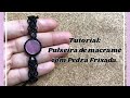 Tutorial: Pulseira de Macramê com Pedra Frizada.