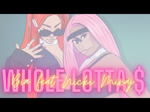 Bia feat. Nicki Minaj - Whole Lotta Money Remix (Lyrics)